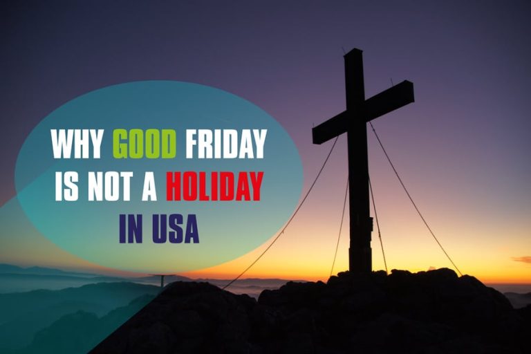 Why Good Friday Is Not A Holiday In USA? South End Press